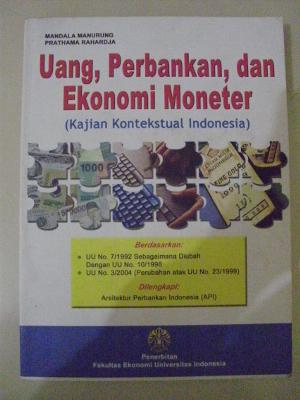 Uang, Perbankan, dan Ekonomi Moneter ( Kajian Kontekstual Indonesia)