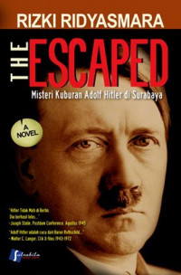 The Escaped : Misteri Kuburan Adolf Hitler di Surabaya