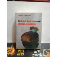 33 Tokoh Sastra indonesia Paling Berpengaruh. ( D. Kemalawati )