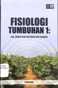 Fisiologi Tumbuhan 1 : Air, Energi dan Metabolisme Karbon