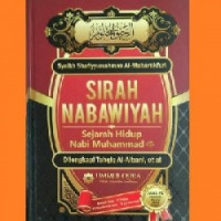 SIRAH NABAWIYAH : Sejarah Hidup Nabi Muhammad