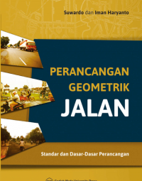Image of Perancangan Geometrik Jalan, Standar dan Dasar-Dasar Perancangan
