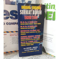 Image of Undang-Undang Serikat Buruh Tahun 2000 dan Undang-Undang Tentang Unjuk Rasa
