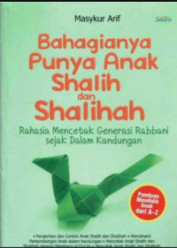 Bahagianya Punya Anak Shalih dan Shalihah