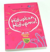 Hidupkan hidupmu!