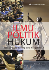 Ilmu Politik Hukum: sebagai suatu cabang ilmu Pengetahuan