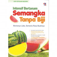 Intensif Semangka Tanpa Biji