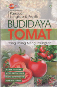Image of Panduan Lengkap & Praktis Budidaya Tomat Yang Paling Menguntungkan