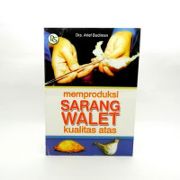 Image of Memproduksi  Sarang Walet Kualitas Atas