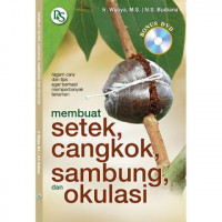 membuat SETEK,CANGKOK,SAMBUNG,DAN OKULASI