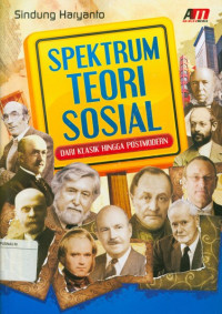 Image of Spektrum teori sosial : Dari klasik hingga postmodern