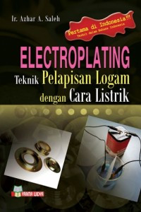 Electroplating teknik pelapisan logam dengan cara listrik