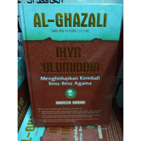 IHYA' ULUMIDDIN : Menghidupkan Kembali Ilmu - Ilmu Agama ( 2 ) Rahasia Ibadah