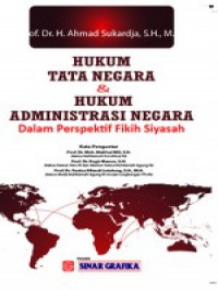 Hukum Tata Negara dan Hukum Administrasi Negara Dalam Perspektif Fikih Siyasah