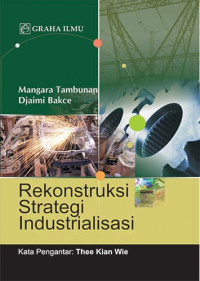 Rekonstruksi Strategi Industrialisasi