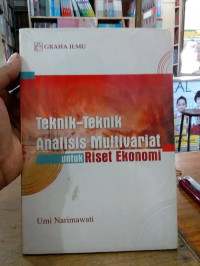 Image of Teknik-Teknik Analisis Multivariat Untuk Riset Ekonomi