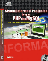 Sistem Informasi Penjualan Dengan PHP dan MysQL (Studi Kasus Aplikasi Apotik Integrasi Barcode Scanner)