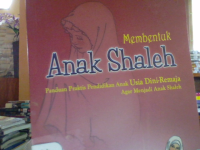 Image of Membentuk Anak Shaleh Panduan Praktis Pendidikan Anak Usia Dini -Remaja Agar Menjadi Anak Shaleh