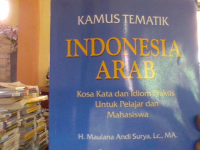 Image of Kamus Tematik Indonesia - Arab : Kosakata dan Idiom Praktis Untuk Pelajar dan Mahasiswa