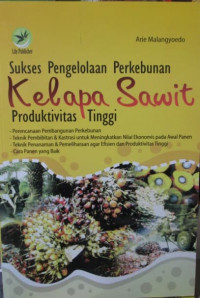 Image of Sukses pengelolaan perkebunan kelapa sawit produktivitas tinggi
