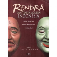 Rendra dan Teater Modern Indonesia. ( D. Kemalawati )