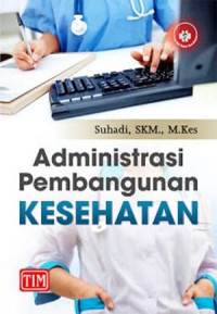 Image of Administrasi pembangunan kesehatan