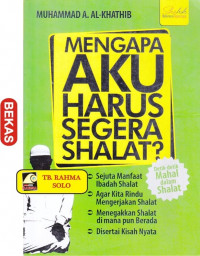 Mengapa Aku Harus Segera Shalat