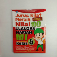 Image of Jurus kilat Meraih Nilai 100 Ulangan Harian MI, Kelas 5