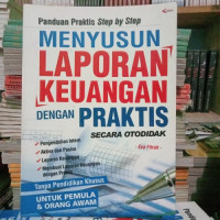 Image of MENYUSUN LAPORAN KEUANGAN DENGAN PRAKTIS SECARA OTODIDAK
