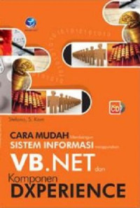 Image of Cara mudah membangun sistem informasi menggunakan VB.NET dan Komponen Dxperience