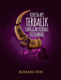 Image of Kereta Api Terbalik Langgar Kerbau di Rembau. ( D. Kemalawati )