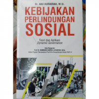 Kebijakan Perlindungan Sosial : Teori dan Aplikasi Dynamic Governance