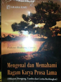 Image of Mengenal dan Memahami Ragam Karya Prosa Lama