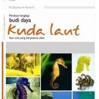 Panduan Lengkap Budidaya Kuda Laut