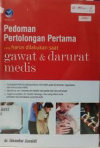 Pedoman pertolongan pertama yang harus dilakukan saat gawat dan darurat medis