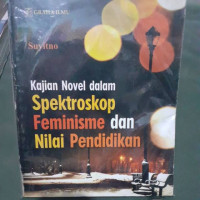 Image of Kajian Novel dalam Spektroskop Feminisme dan Nilai Pendidikan