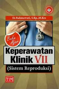 Image of Buku ajar keperawatan klinik VII ( sistem reproduksi)