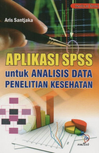 Aplikasi SPSS untuk analisi data penelitian kesehatan