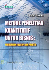 Image of Metode Penelitian Kuantitatif Untuk Bisnis : Pendekatan Filosofi dan Praktis