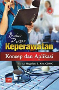 Image of Buku Pintar Keperawatan Konsep dan Aplikasi
