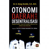 Otonomi mDaerah dan Desentralisasi ( Dilengkapi UU Nomor 1 Tahun 2016 , UU Nomor 2 Tahun 2015, UU Nomor 8 dan 9 Tahun 2015 )