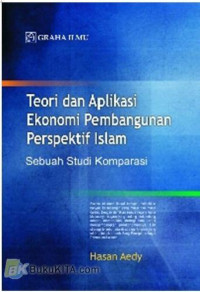 Teori dan Aplikasi Ekonomi Pembangunan Persepektif Islam : Sebuah Studi Komparasi