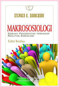 Makrososiologi  Sebuah Pendekatan Terhadap Realitas Sosiologi