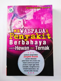 Image of Mewaspadai Penyakit Berbahaya Pada Hewan dan Ternak