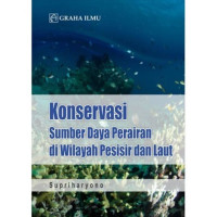 Image of KONSERVASI ; Sumber Daya Perairan di Wilayah Pesisir dan Laut
