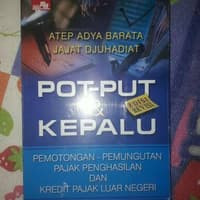 Image of Pot-put dan kepalu ; pemotongan -pemungutan pajak penghasilan dan kredit pajak luar negeri