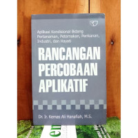 Image of Rancangan Percobaan Aplikatif : Aplikasi Kondisional Bidang Pertanaman, Peternakan, Perikanan, Industri dan Hayati