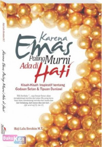 Image of Karena Emas Paling Murni Ada di Hati