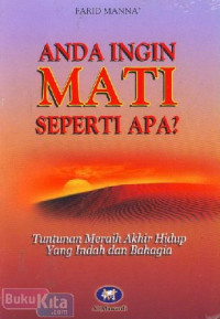 Anda ingin mati seperti apa?