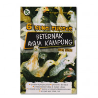 6 Kunci sukses beternak ayam kampung